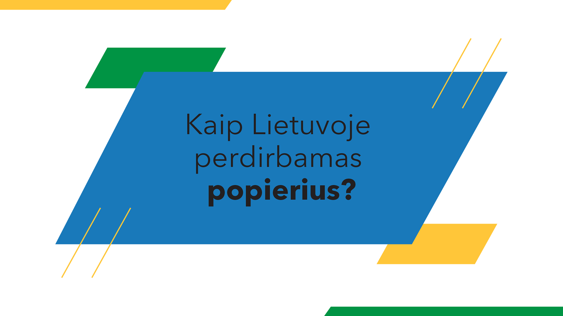 Kaip Lietuvoje perdirbamas popierius?
