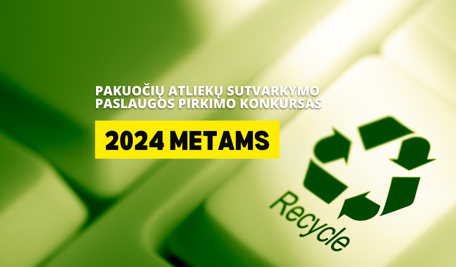 Pakuočių atliekų sutvarkymo paslaugos pirkimo konkursas 2024 metams